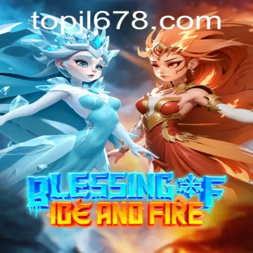 Blessing of Ice and Fire: An Epic Gaming Odyssey